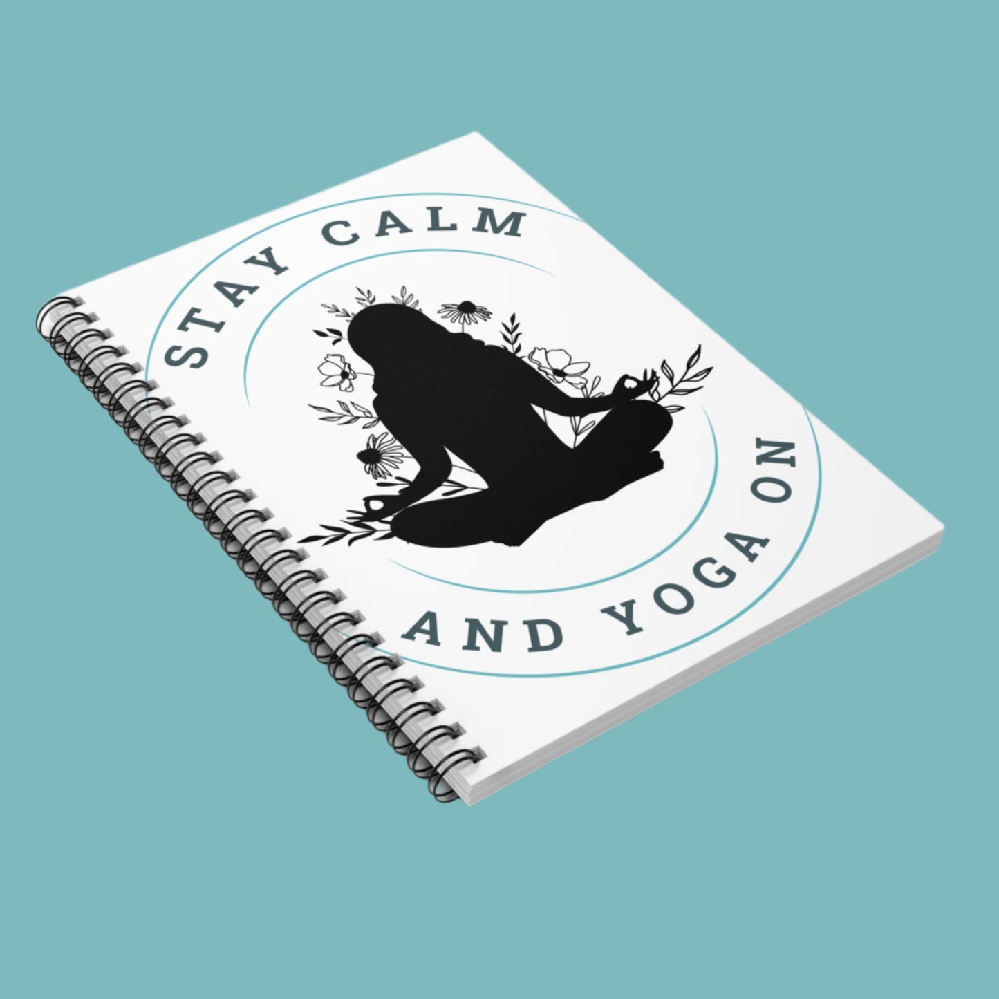 Stay Calm & Yoga On — Spiral Notebook for Your Daily Practice