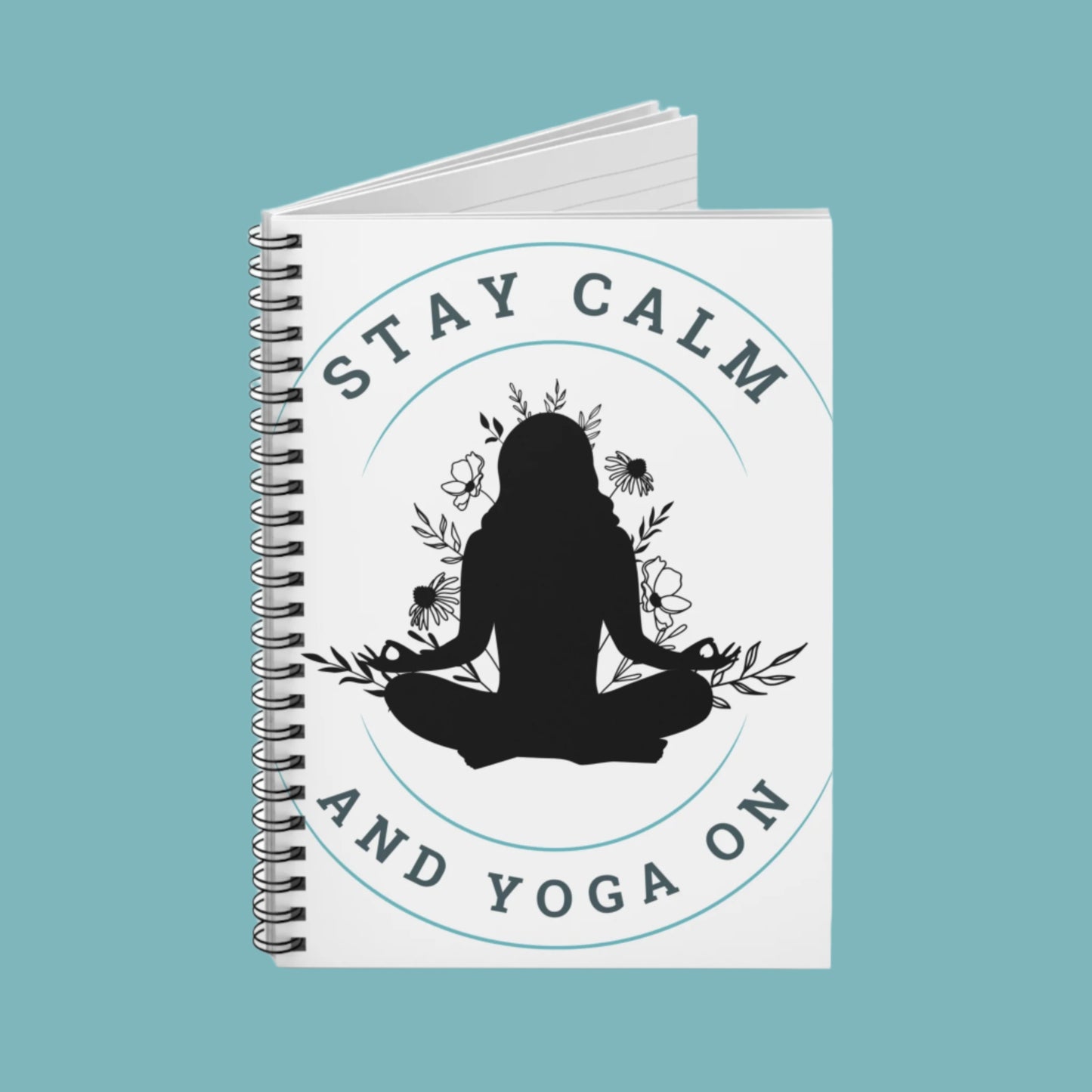 Stay Calm & Yoga On — Spiral Notebook for Your Daily Practice