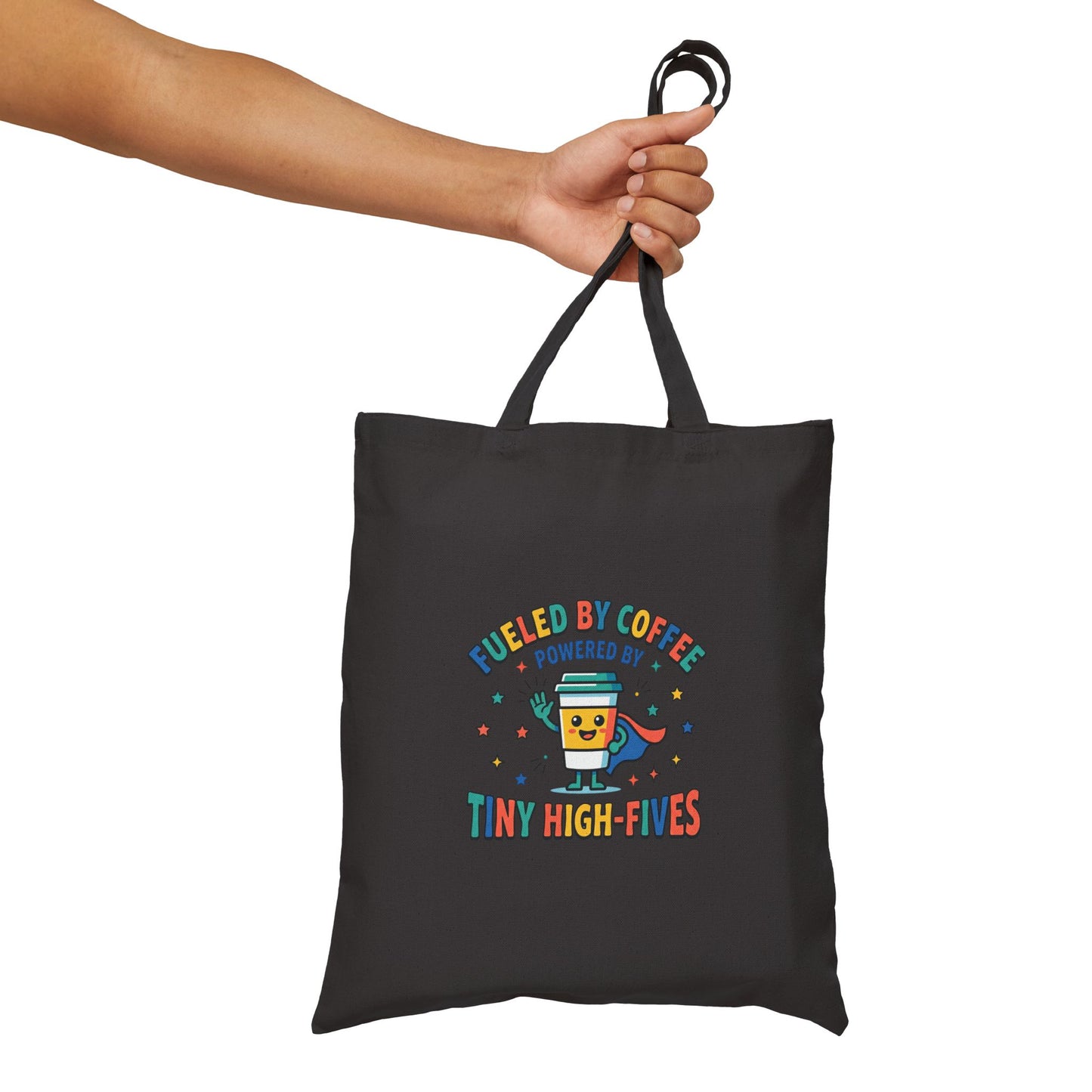 Fueled by Coffee Powered by Tiny High-Fives Tote | Teacher Appreciation