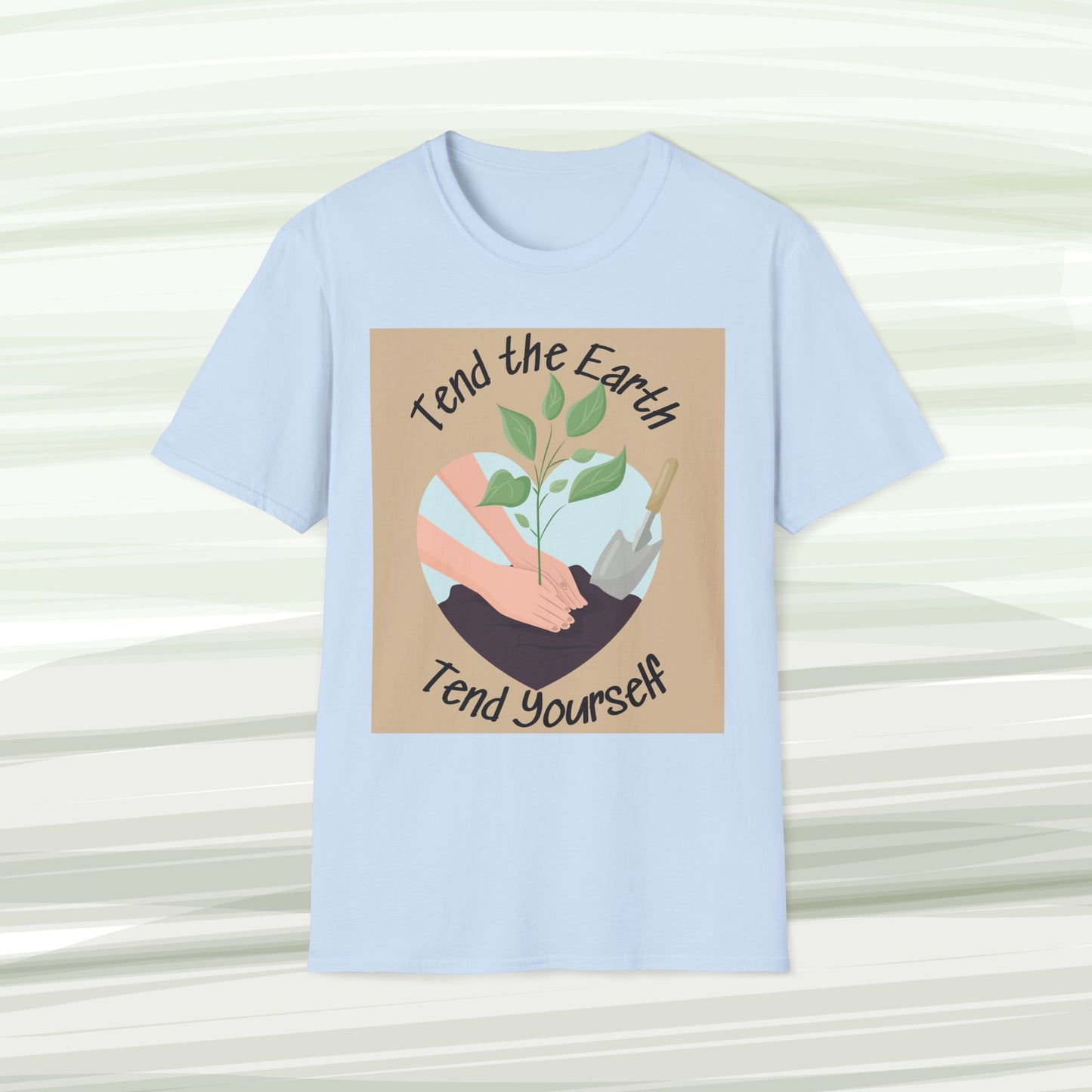 Tend the Earth, Tend Yourself Tee – Earthkeeper’s Affirmation Shirt