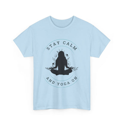 Stay Calm and Yoga On Unisex Heavy Cotton Tee