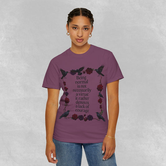 Graphic T‑Shirt — "Being normal is not necessarily a virtue..." Gothic Rose & Raven Tee