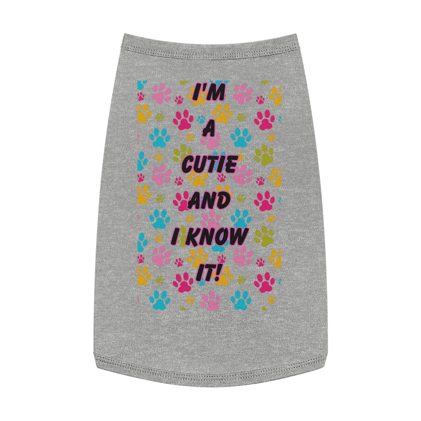 Pet Tank Top - I'm a Cutie and I Know It Design