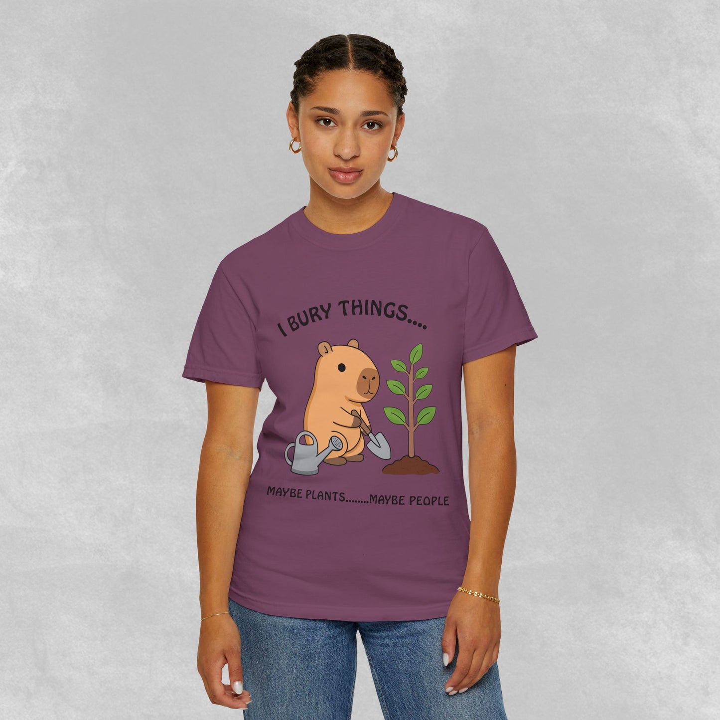 T-Shirt — I Bury Things... Maybe Plants Maybe People Cute Capybara Gardening Tee