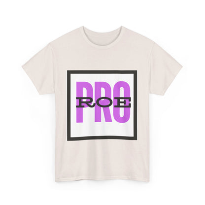 Pro Roe Unisex Heavy Cotton Tee