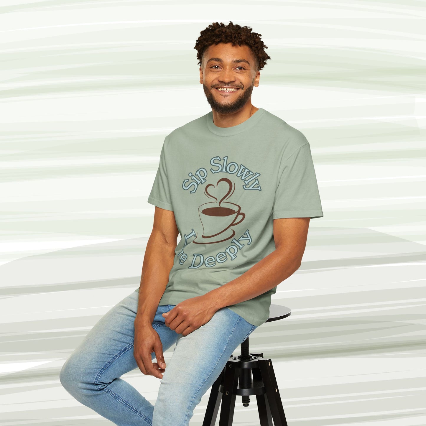Sip Slowly, Live Deeply Tee