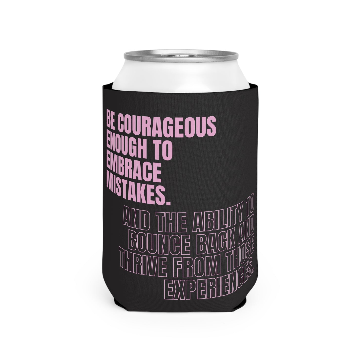 Be Courageous Can Cooler Sleeve for Beverages