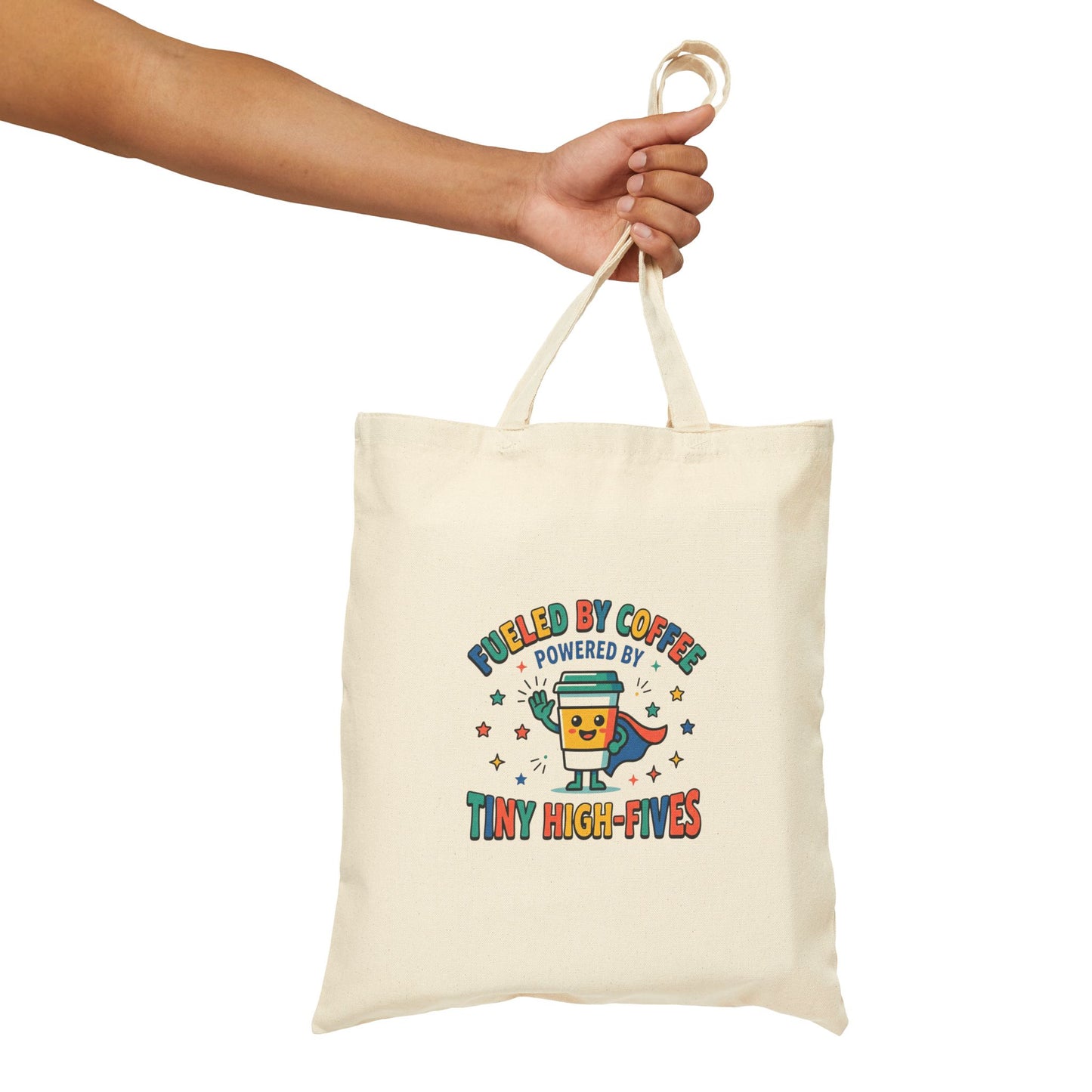 Fueled by Coffee Powered by Tiny High-Fives Tote | Teacher Appreciation