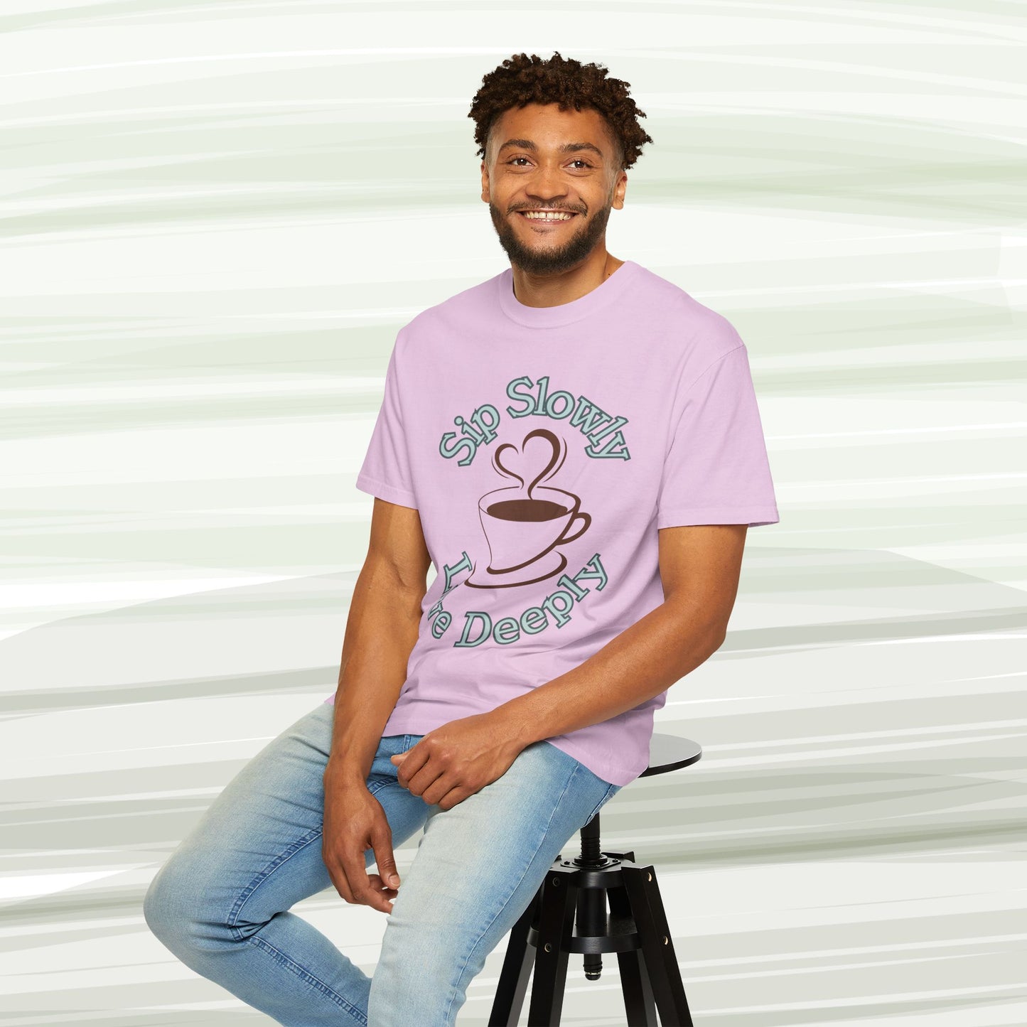Sip Slowly, Live Deeply Tee
