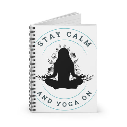 Stay Calm, Yoga on Spiral Notebook - Ruled Line