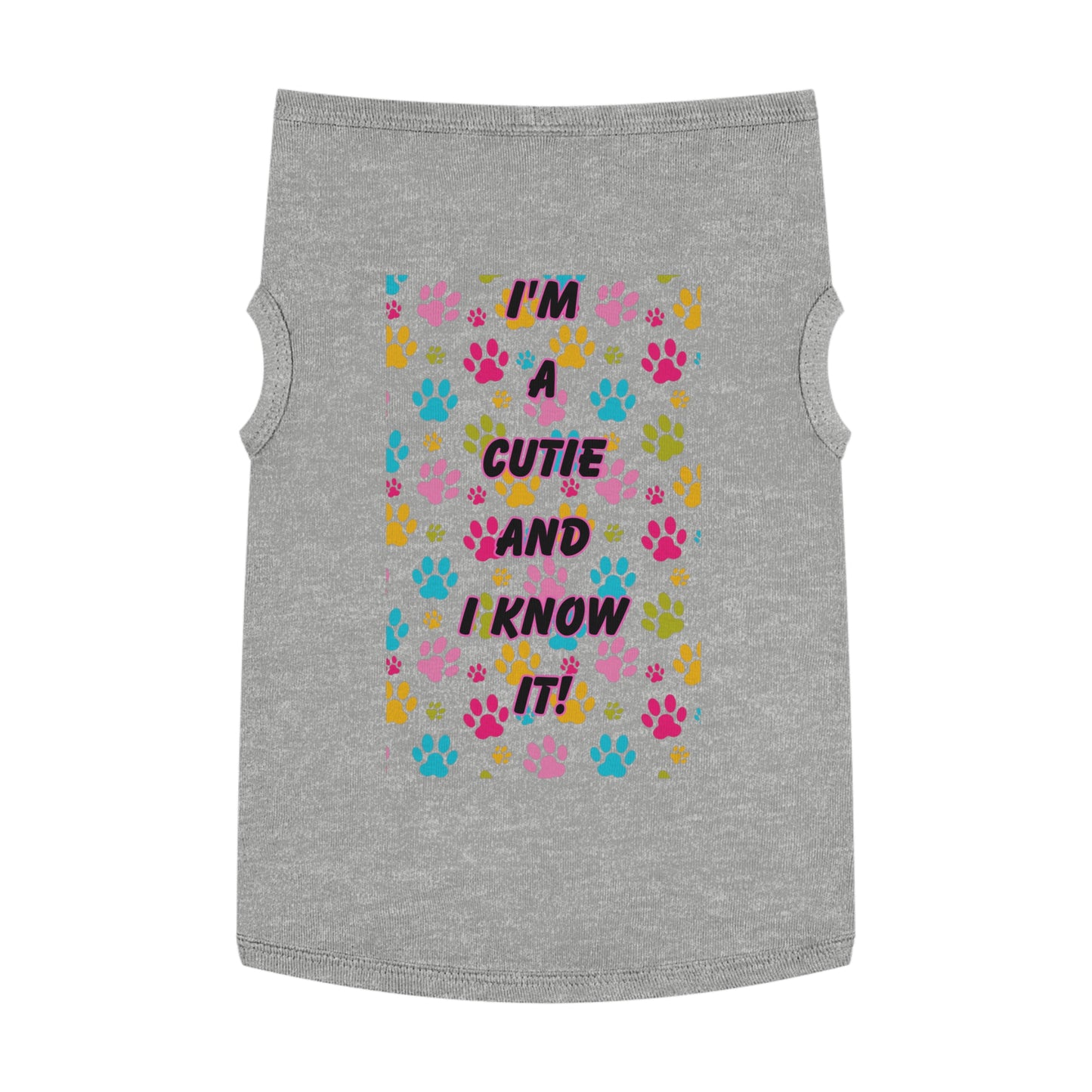 Pet Tank Top - I'm a Cutie and I Know It Design