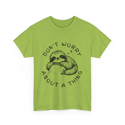 Dont Worry About A Thing Unisex Heavy Cotton Tee