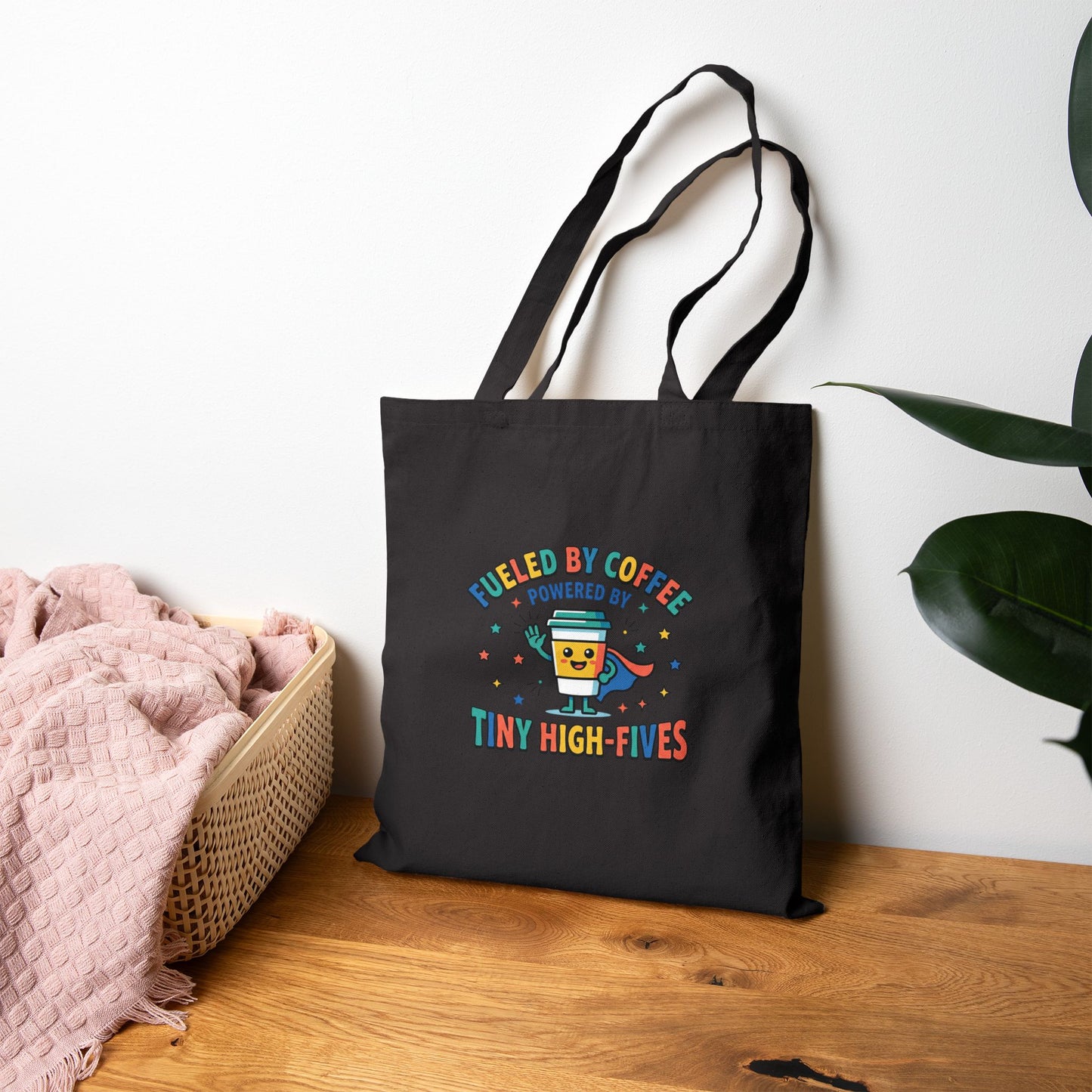 Fueled by Coffee Powered by Tiny High-Fives Tote | Teacher Appreciation