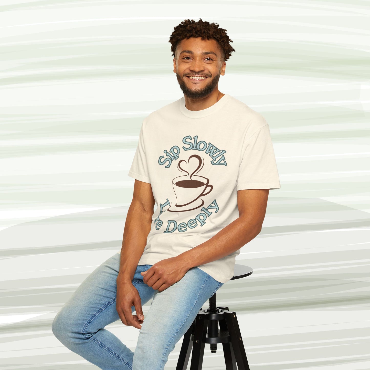 Sip Slowly, Live Deeply Tee