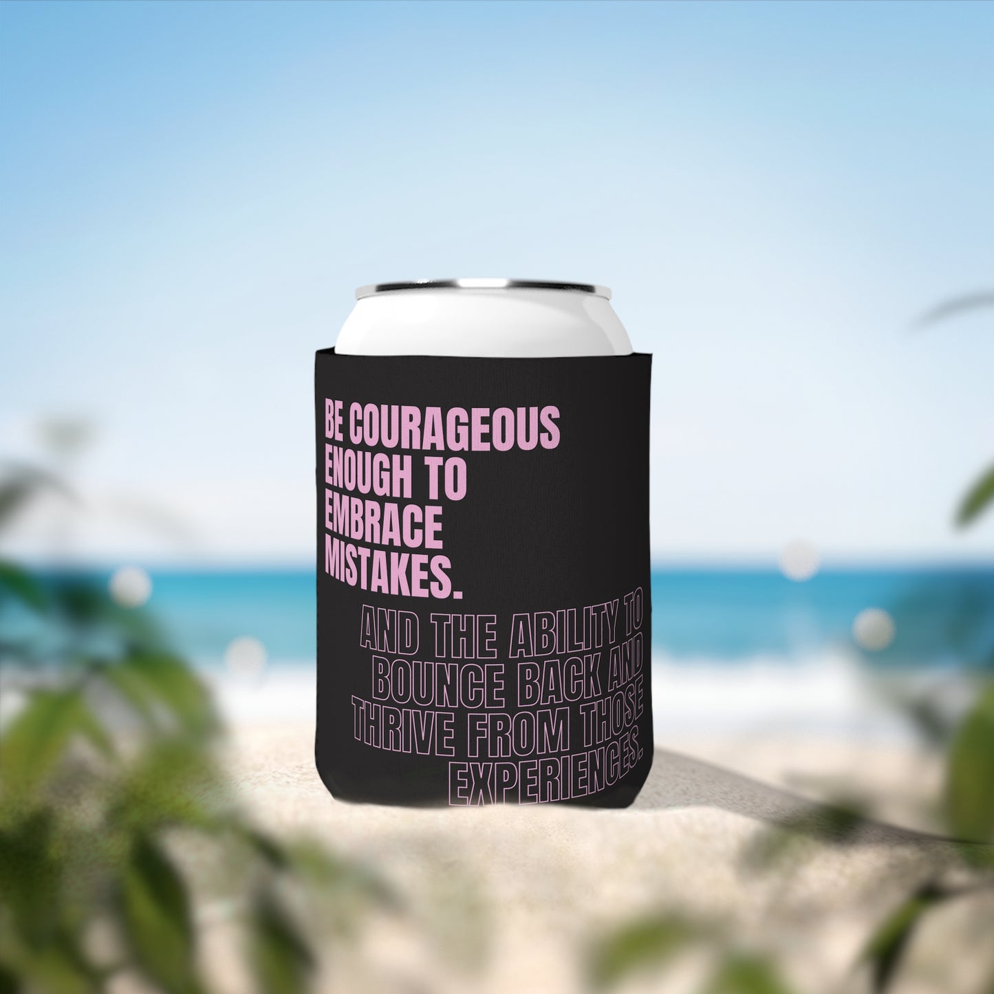 Be Courageous Can Cooler Sleeve for Beverages