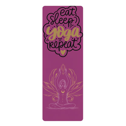 Eat, sleep, yoga! Rubber Yoga Mat