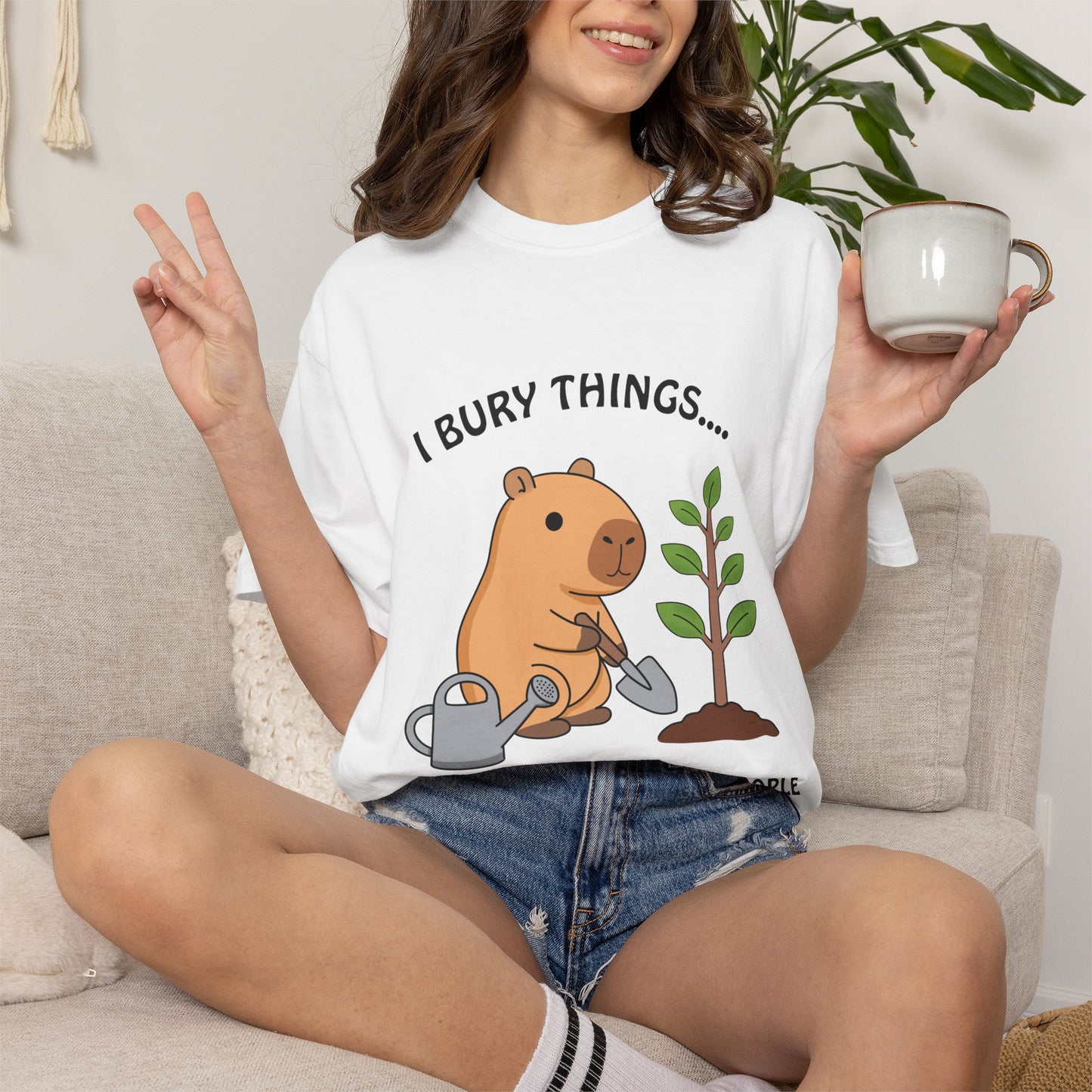 T-Shirt — I Bury Things... Maybe Plants Maybe People Cute Capybara Gardening Tee