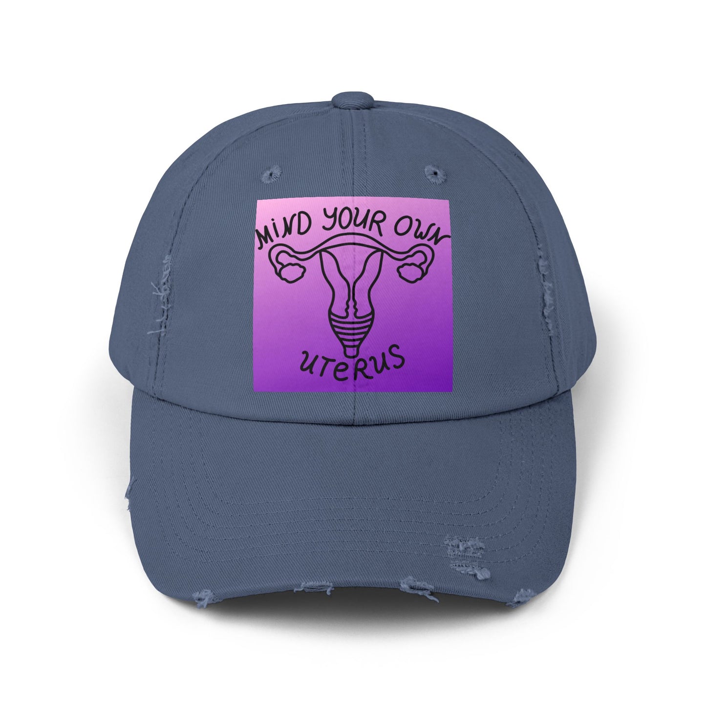 Mind your own Uterus Unisex Distressed Cap - Eccentricity Emporium LLC