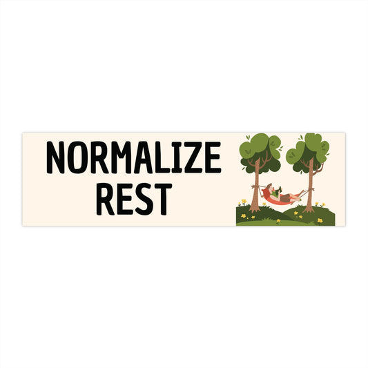 Normalize Rest – Slow Living Affirmation Bumper Sticker