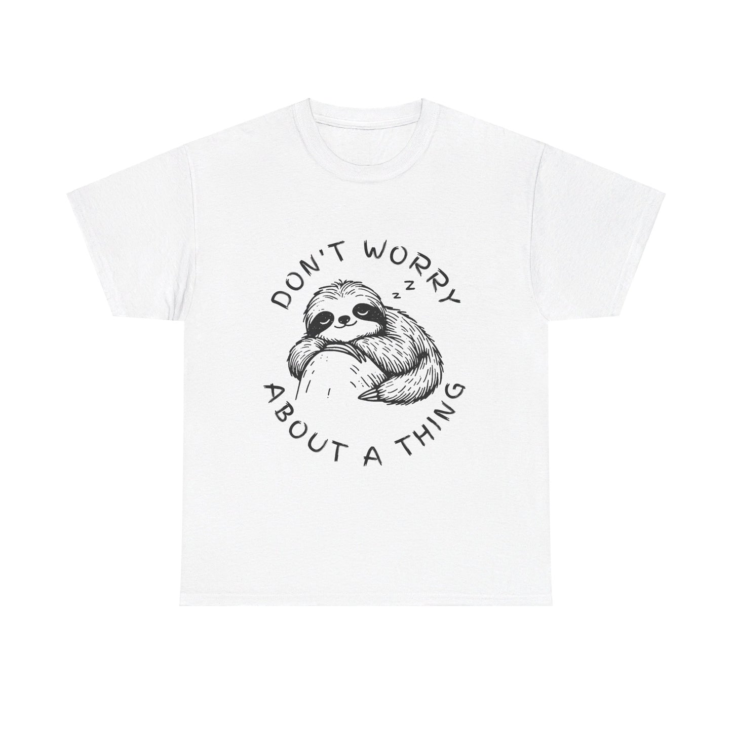 Dont Worry About A Thing Unisex Heavy Cotton Tee