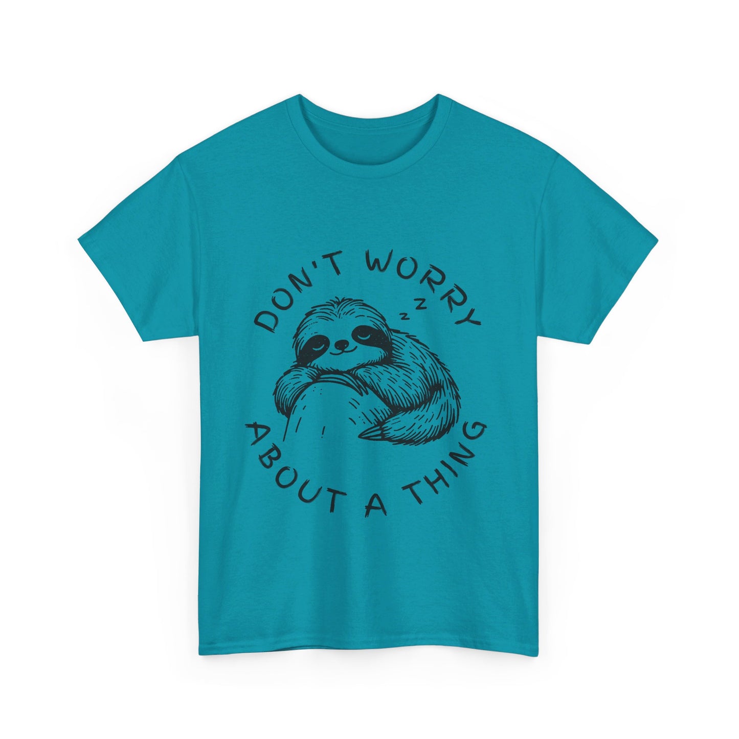 Dont Worry About A Thing Unisex Heavy Cotton Tee