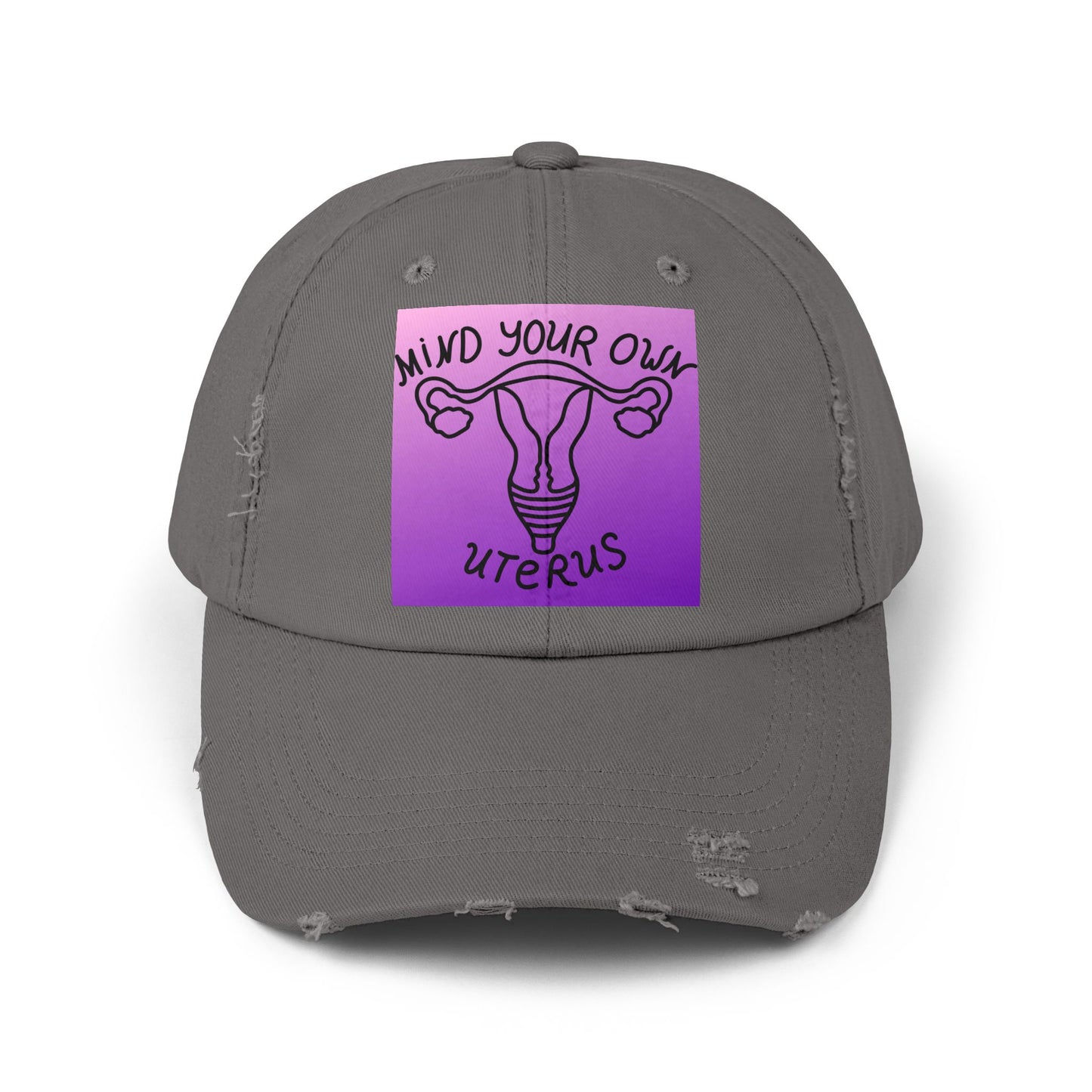 Mind your own Uterus Unisex Distressed Cap - Eccentricity Emporium LLC