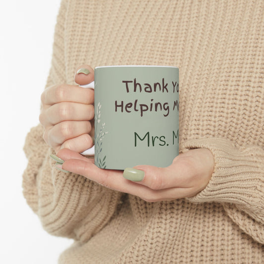 Teacher Thank You Mug — "Thank You for Helping Me Grow" Personalized Ceramic Coffee Cup