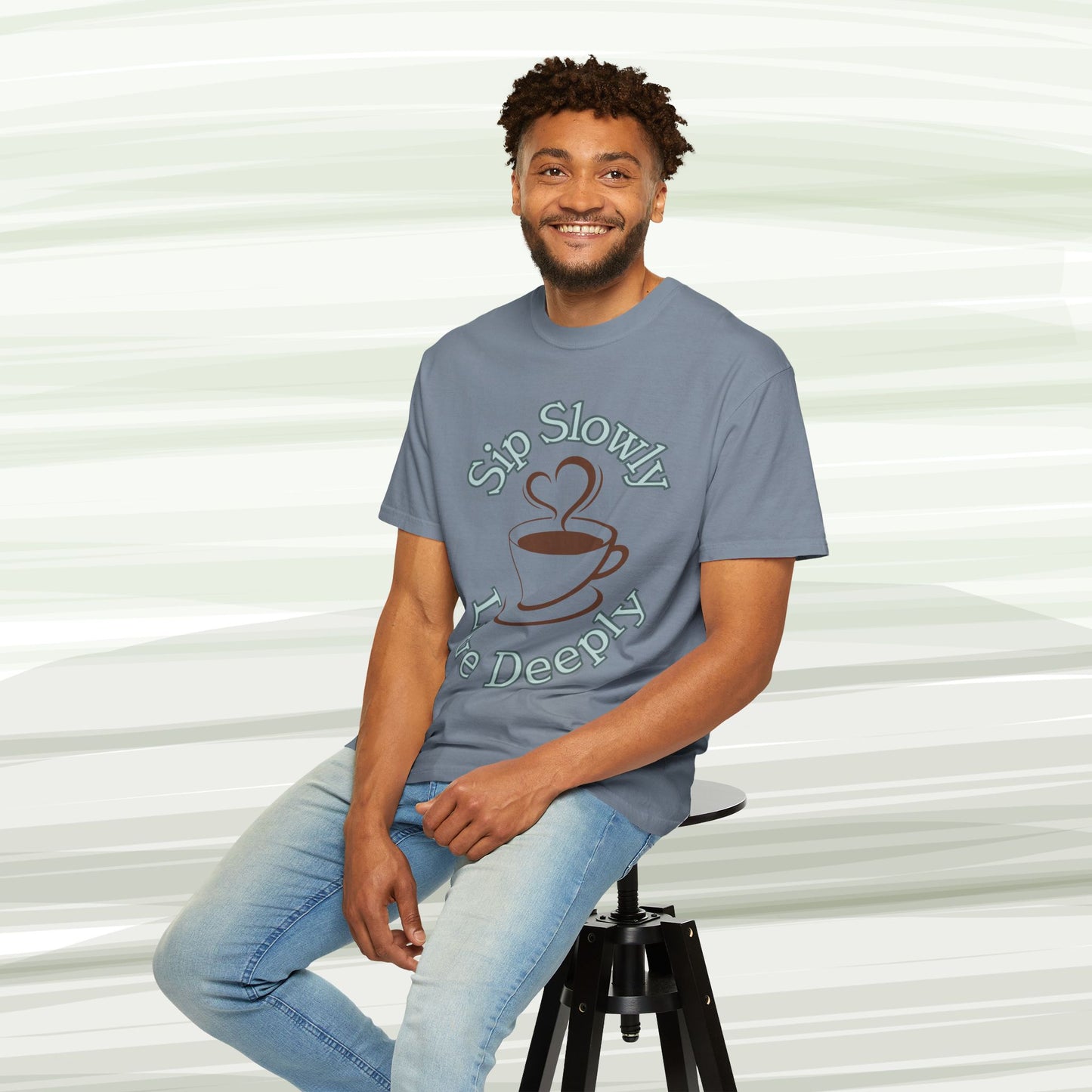 Sip Slowly, Live Deeply Tee