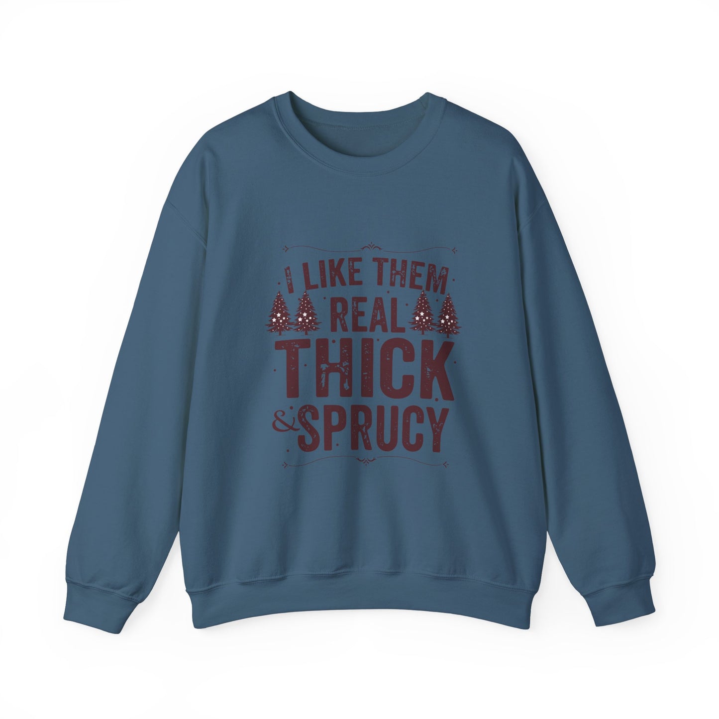 Real Thick and Sprucy Unisex Heavy Blend™ Crewneck Sweatshirt