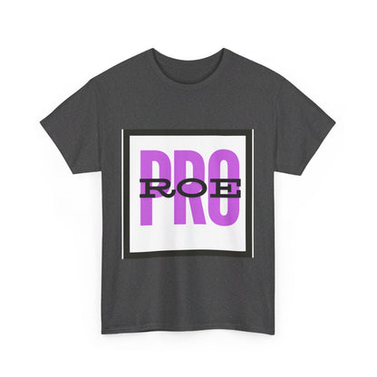 Pro Roe Unisex Heavy Cotton Tee