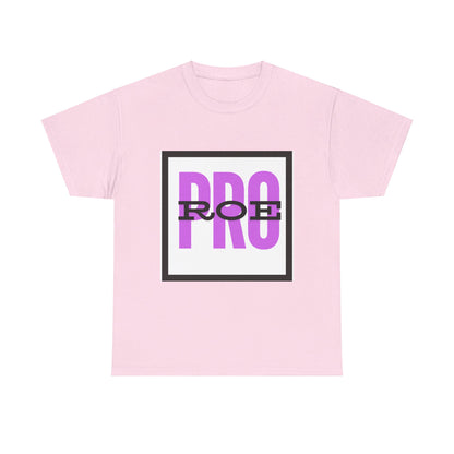 Pro Roe Unisex Heavy Cotton Tee