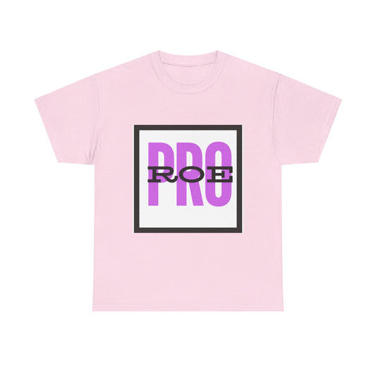 Pro Roe Unisex Heavy Cotton Tee