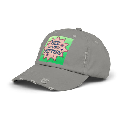 Her Story Matters Unisex Distressed Cap - Eccentricity Emporium LLC