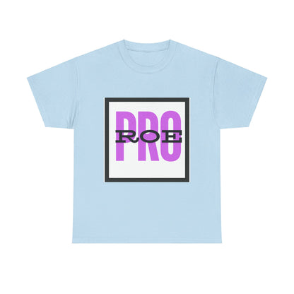 Pro Roe Unisex Heavy Cotton Tee