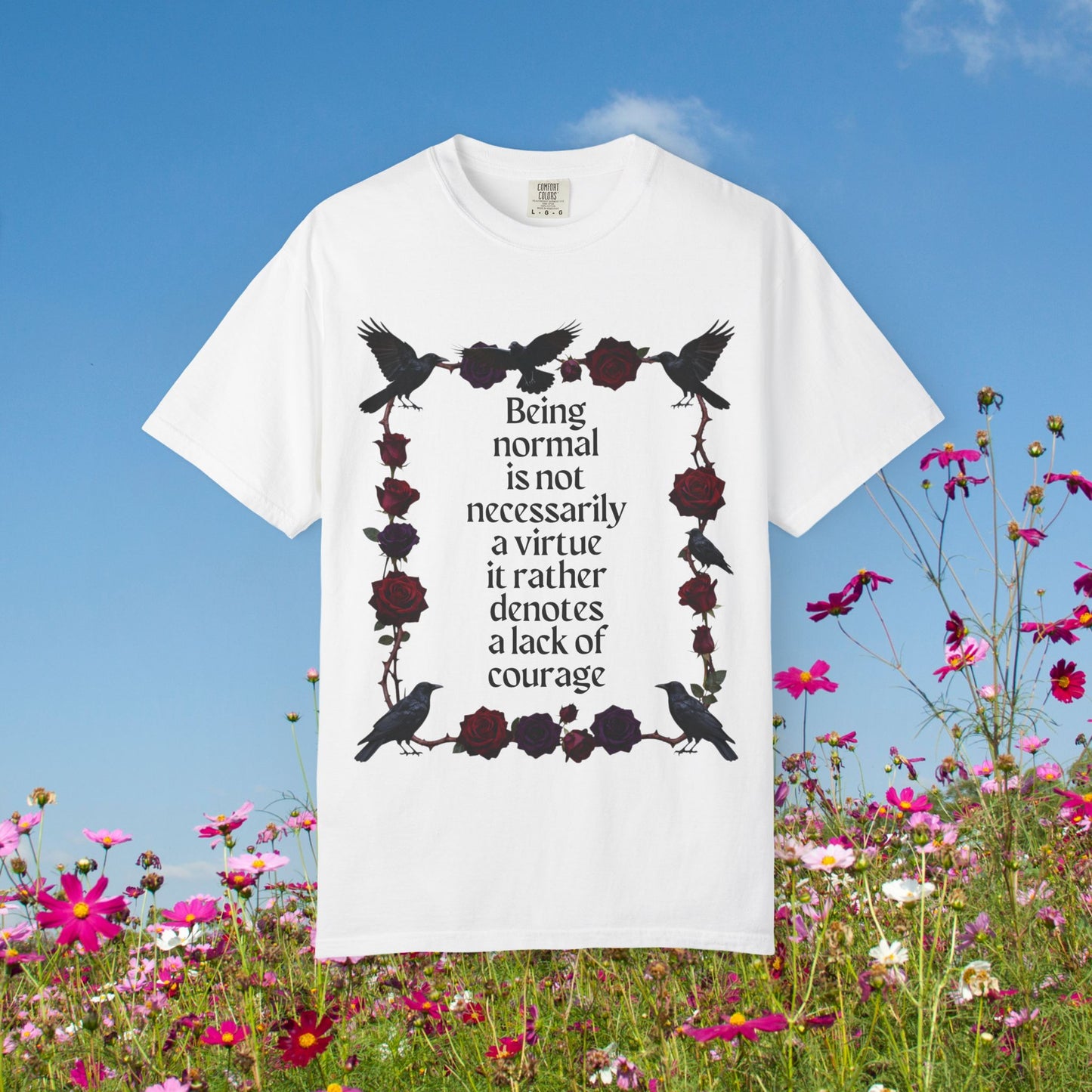 Graphic T‑Shirt — "Being normal is not necessarily a virtue..." Gothic Rose & Raven Tee
