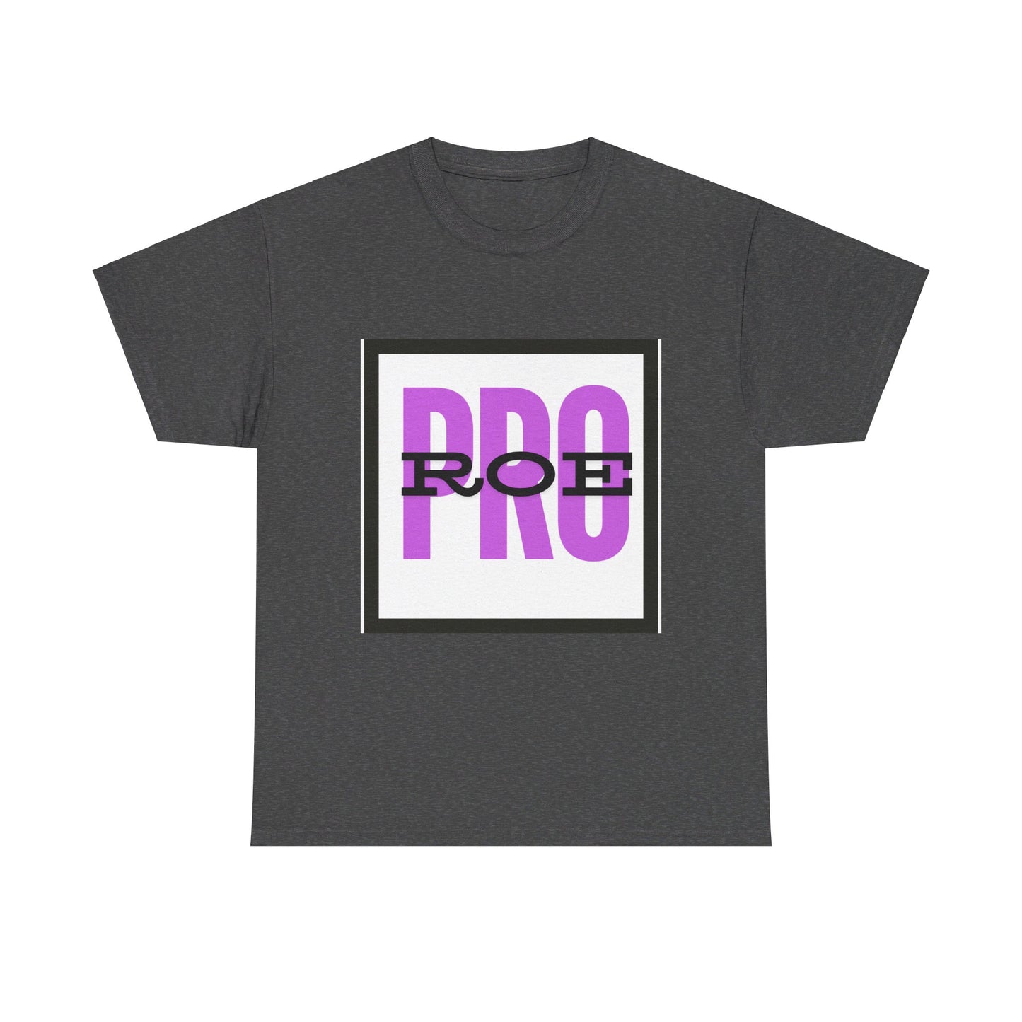 Pro Roe Unisex Heavy Cotton Tee